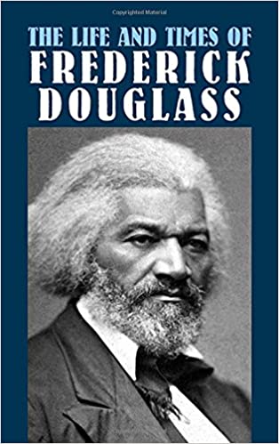 The Life and Times of Frederick Douglass